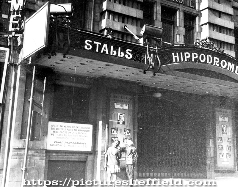 Entrance to Hippodrome Theatre, Cambridge Street. Opened 23 December 1907 as a Music Hall. Became a permanent cinema on 20 July 1931. In 1948, came under the management of The Tivoli (Sheffield) Ltd. Closed 2 March 1963 and demolished