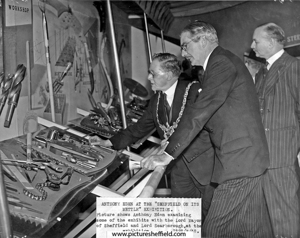 Anthony Eden, Lord Mayor, Alderman William Ernest Yorke and Lord Scarborough at 'Sheffield On Its Mettle' Exhibition, Cutlers Hall, Church Street