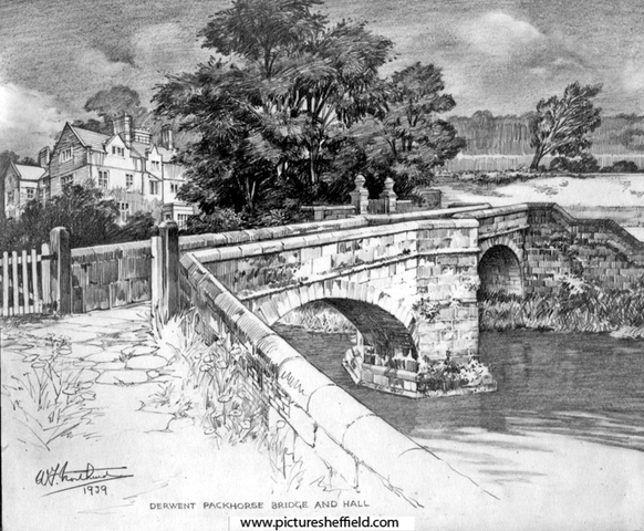 Derwent Packhorse Bridge, River Derwent, Derwent Village, now at Slippery Stones. Derwent Hall in background	