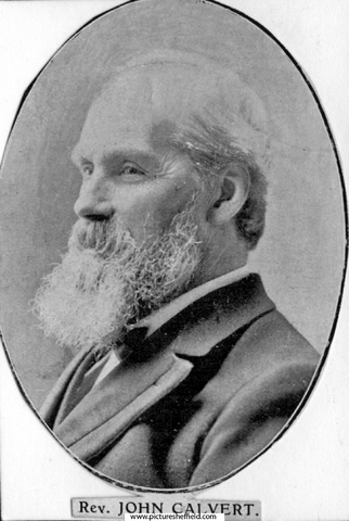 Rev. John Calvert (1832 - 1922) of Zion Congregational Chapel, Attercliffe