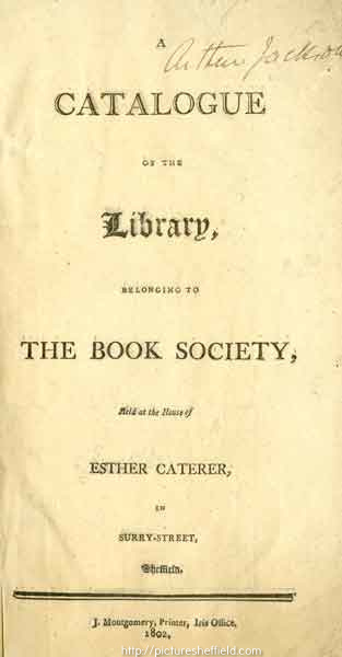 A catalogue of the library, belonging to the Book Society, held at the house of Esther Caterer in Surrey Street, Sheffield