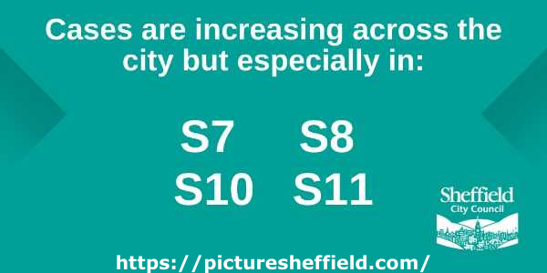 Covid-19 pandemic: Sheffield City Council graphic - Cases are increasing across the city but especially in S7, S8, S10, S11