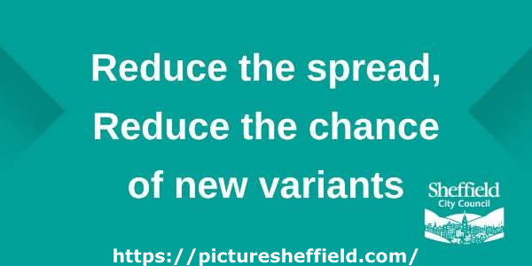 Covid-19 pandemic: Sheffield City Council graphic - reduce the spread, reduce the chance of new variants