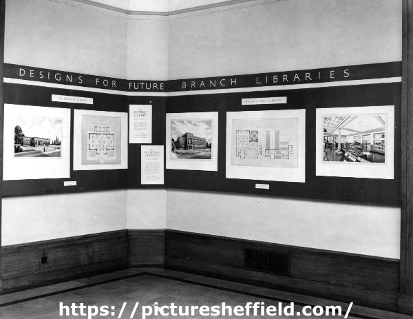 'Designs for Future Branch Libraries' at the Town Planning Exhibition, 19th July - 31th August, 1945, No. 3 Gallery, Graves Art Gallery, Surrey Street