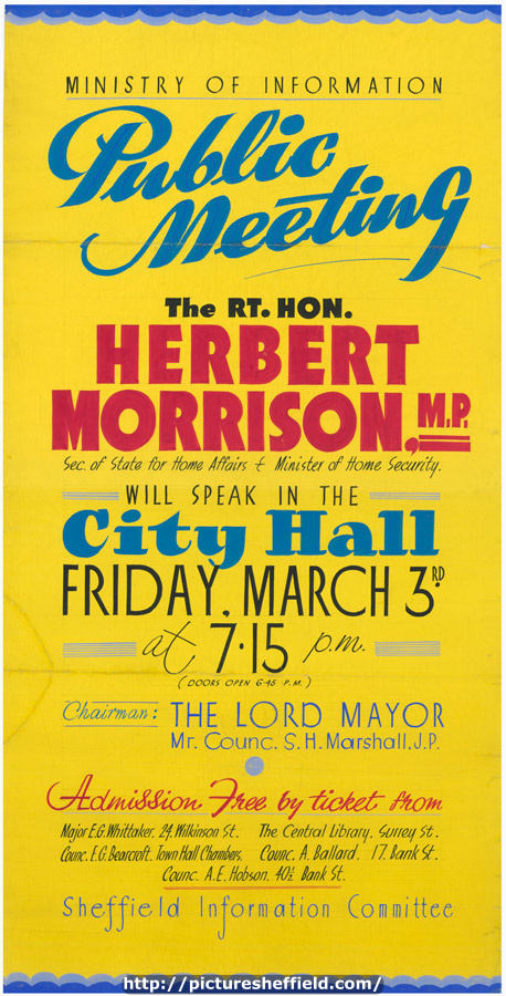 Ministry of Information, Herbert Morrison M.P. will speak in the City Hall, Friday March 3rd at 7.15p.m