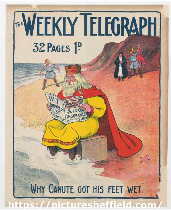 Sheffield Weekly Telegraph poster: Why Canute got his feet wet