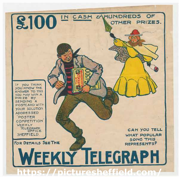 Sheffield Weekly Telegraph poster: Can you tell what popular song this represents? £100 in cash and hundreds of other prizes