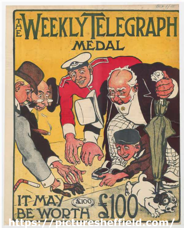 Sheffield Weekly Telegraph poster: The Weekly Telegraph medal. It may be worth £100