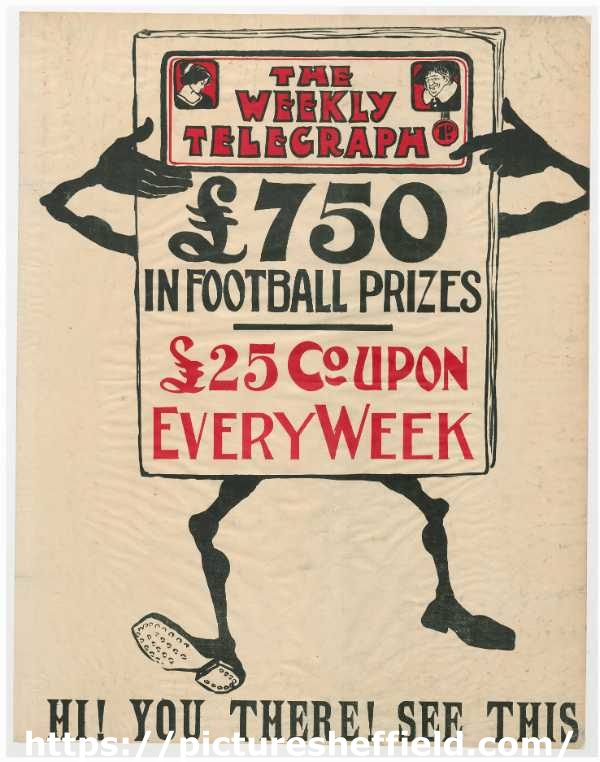 Sheffield Weekly Telegraph poster: £750 in football prizes. £25 coupon every week