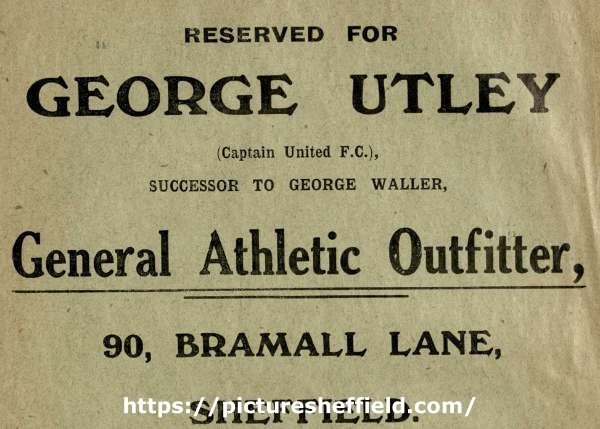 Advertisement for George Utley (captain of Sheffield United F.C.), outfitters, No. 90 Bramall Lane