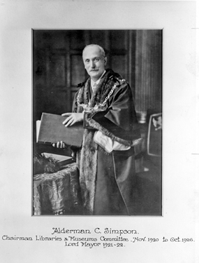 Alderman Charles Simpson, Lord Mayor 1921-22; Chairman of Libraries and Museums, Nov. 1920 - Oct 1926; Mayor 1883 - 1884