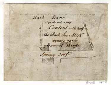 Plan of property occupied by Samuel Hirst between Spring Croft and Love Lane (Back Lane), [c. 1780- 1788]
