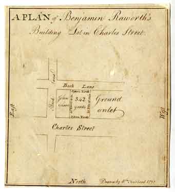 A Plan of Benjamin Raworth's building lot in Charles Street