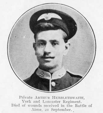 Private Arthur Hebblethwaite, York and Lancaster Regiment. Died of wounds received in the Battle of Aisne, 21 Sep 1914
