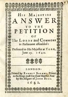 His Majesties answer to the petition of the Lords and Commons in parliament assembled: presented to his Majestie at York, June 17, 1642