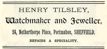 Advertisement for Henry Tilsley, watchmaker and jeweller, No.24 Netherthorpe Place