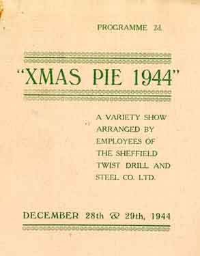 Programme for Xmas Pie 1944 - a variety show arranged by the employees of the Sheffield Twist Drill and Steel Co Ltd