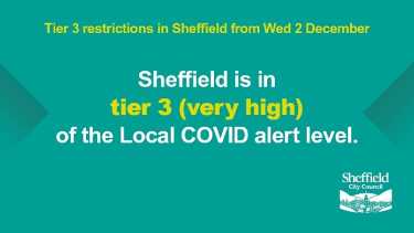 Covid-19 pandemic: Sheffield City Council graphic - Sheffield is in tier 3 (very high) of the Local COVID alert level