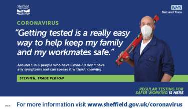 Covid-19 pandemic: Sheffield City Council / National Health Service (NHS) graphic - Getting tested is a really easy way to help keep my family and my workmates safe