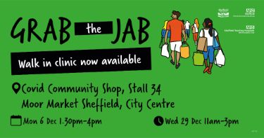 Covid-19 pandemic: Sheffield City Council graphic - Grab the Jab - Walk in clinic now available, Covid community shop, Moor Market