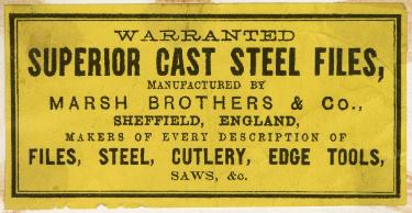 Label for warranted superior cast steel files manufactured by Marsh Brothers and Co. [Ltd., steel manufacturers, Ponds Works, Shude Lane], Sheffield, c.1877