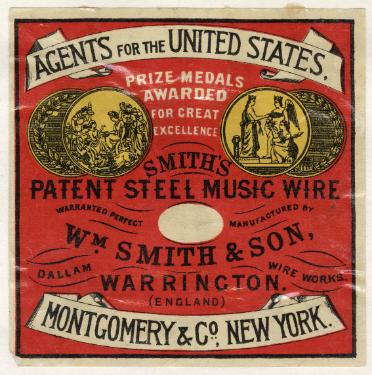 Label for Smith's patent steel music wire, Montgomery and Co. New York, USA, agents for William Smith and Son, Dallam Wire Works, Warrington, c. 1905