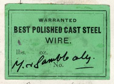 Label for warranted best polished cast steel wire, [manufactured by Wm. Smith and Son, Dallam Wire Works, Warrington], c.1904