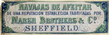 Label (in Spanish) for navajas de afeitar de una reputacion establecida fabricadas [fine razors], Marsh Brothers and Co.[ Ltd.], Ponds [Steel] Works, [Shude Lane], Sheffield