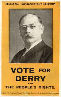 Ecclesall Parliamentary Election - Vote for Derry and the People's Rights. Election flyer from John Derry, Liberal candidate, c. 1910