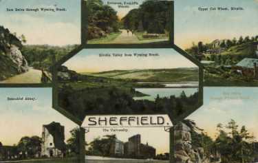 Composite postcard of Sheffield: clockwise top left, New drive through Wyming Brook; Entrance, Endcliffe Woods; Upper Cut Wheel, Rivelin; New drive through Wymimg Brook; University of Sheffield; Beauchief Abbey and Rivelin Valley from Wyming Brook