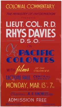Colonial commentary: the Ministry of Information presents Lieut. Col. R.D. Rhys Davies D.S.O on the Pacific Colonies with films of the colonies, 1940s