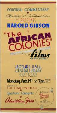 Colonial commentary: Ministry of Information presents Harold Gibson in 'The African Colonies' with films of the colonies