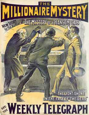 Sheffield Weekly Telegraph poster: The Millionaire Mystery - new story by the author of The Mystery of a Hansom Cab