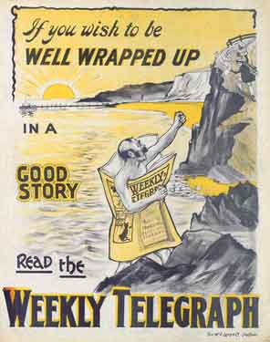 Sheffield Weekly Telegraph poster: if you wish to be well wrapped up in a good story read the Weekly Telegraph