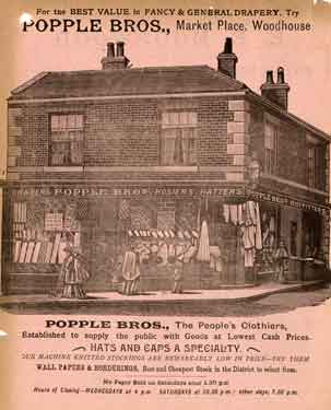 Advertisement for the best value in fancy and general drapery: Popple Brothers, Market Place, Woodhouse