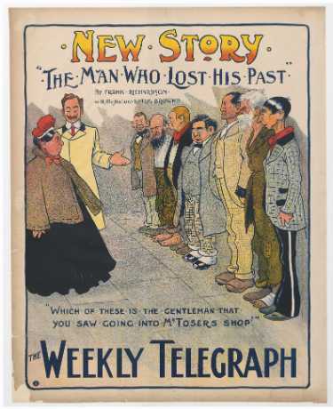 Sheffield Weekly Telegraph poster: New story; The man who lost his past by Frank Richardson and illustrations by Tom Browne