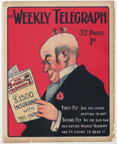 Sheffield Weekly Telegraph poster: First fly: Are you going skating today. Second fly: No the old man has got his Weekly Telegraph and I'm going to read it