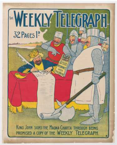 Sheffield Weekly Telegraph poster: King John signs the Magna Carta through being promised a copy of the Weekly Telegraph