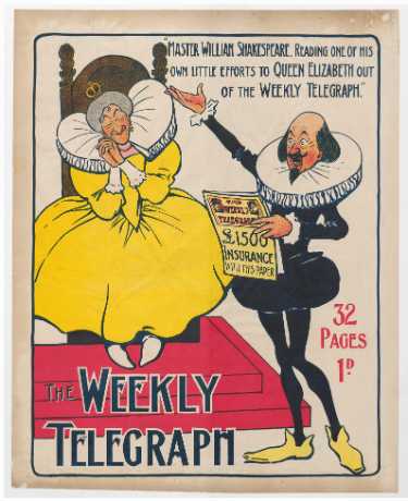 Sheffield Weekly Telegraph poster: Master William Shakespeare. Reading one of his own little efforts to Queen Elizabeth out of the Weekly Telegraph