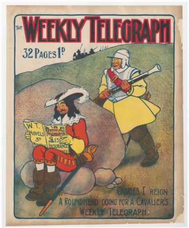 Sheffield Weekly Telegraph poster: Charles I reign. A Roundhead going for a Cavalier's Weekly Telegraph