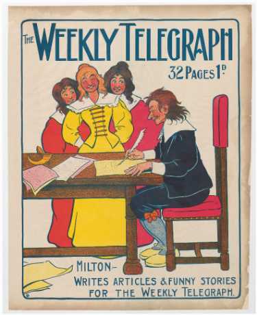 Sheffield Weekly Telegraph poster: Milton - writes articles and funny stories for the Weekly Telegraph