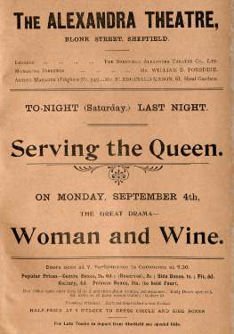 Advertisement for both the last night of 'Serving the Queen', [Saturday, 2nd September] and the drama 'Woman and Wine' at the Alexandra Theatre, Blonk Street, Monday, 4th September