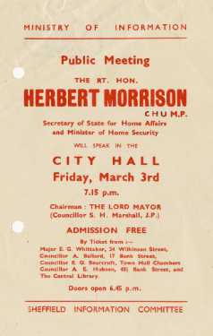 Public meeting: The Rt. Hon. Herbet Morrison, M.P., Secretary of State for Home Affairs and Minster of Home Security, will speak in the City Hall, Friday, March 3rd [1944], 7.15 pm.