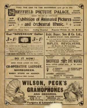 Advertisements for Sheffield Picture Palace, Union Street; The Bon Marche, Nos. 96-108 The Moor; Robt. Roper, Son and Co. Ltd., gunsmiths, No. 8 South Street, Park; Co-operative Laundry, Shiregreen; Sheffield Dye Works and Wilson, Peck's, Fargate 