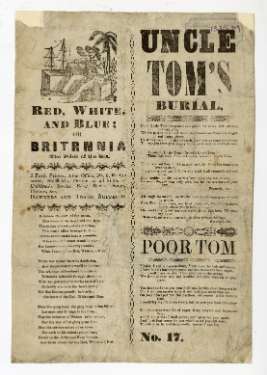 Broadsheet: Uncle Tom's burial, Poor Tom, and Red, White and Blue or Britannia, the Pride of the Sea