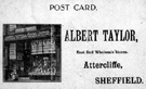 Albert Taylor, Eastend Wholesale Store, 803 Attercliffe Road, Attercliffe, opened 1909