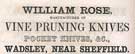 William Rose, vine pruning knives and pocket knives etc., Wadsley, from an advertisement in Melville Co.'s Commercial Directory of Sheffield