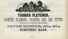 Thomas Fletcher, painter; plumber; glazier and gas fitter, Cemetery Road