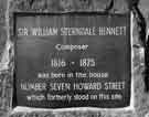 Plaque to mark the site of the birthplace of Sir William Sterndale Bennett, No. 7, Howard Street Plaque to mark the site of the birthplace of Sir William Sterndale Bennett, No. 7, Howard Street