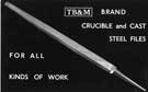 Advertisement for TB and M crucible and cast steel files, Turton Brothers and Matthews Ltd., Burton Road